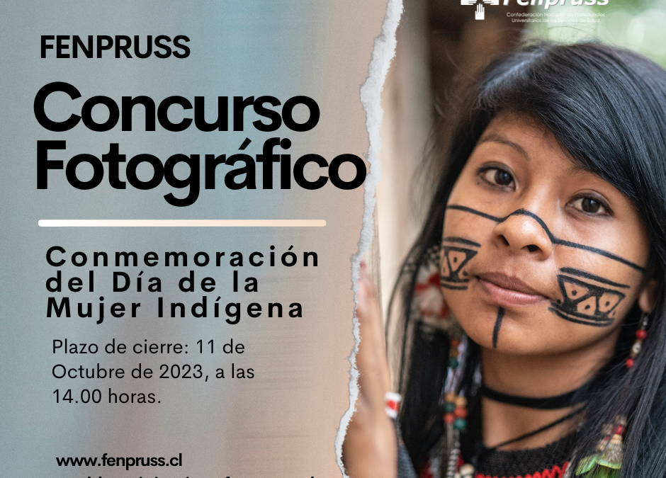 Se amplía plazo deI Concurso Fotográfico Fenpruss: “Conmemoración del día de la Mujer Indígena»