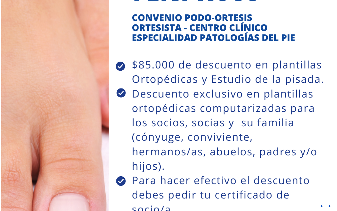 Convenio Podo-Ortesis Ortesista – Centro Clínico Especialidad patologías del pie