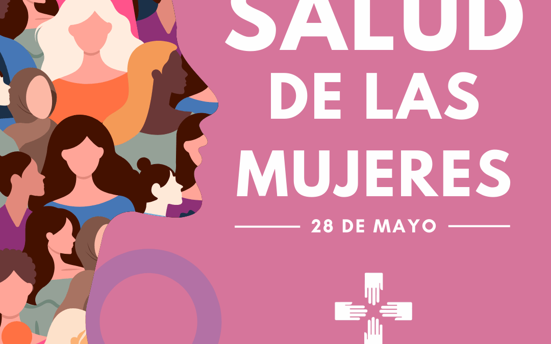 Salud de las mujeres: Una lucha por la dignidad, la equidad y el reconocimiento