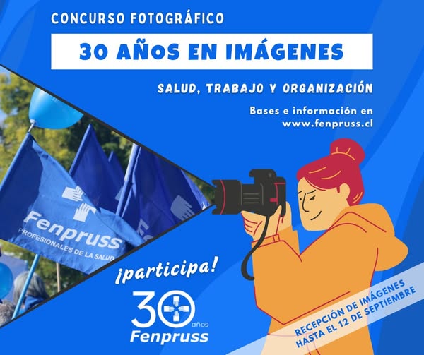 Fenpruss 30 Años: Concurso Fotográfico “30 Años en Imágenes: Salud, Trabajo y Organización”