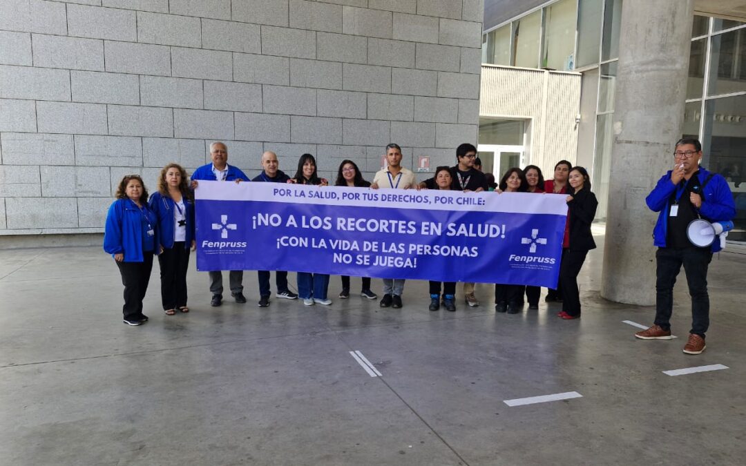 Fenpruss Antofagasta levanta la voz  en defensa de la salud pública
