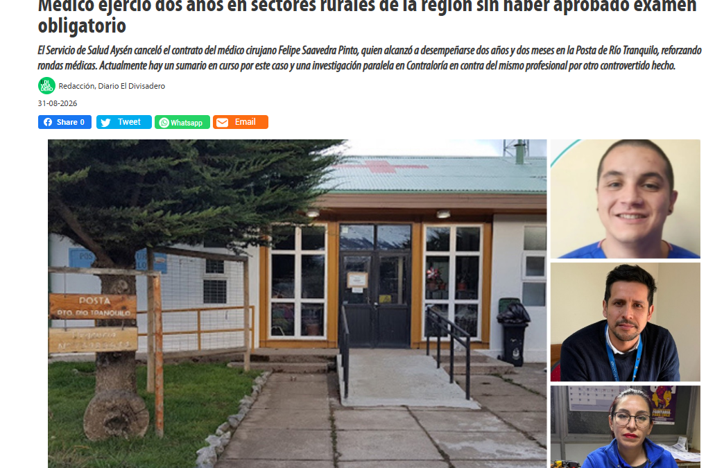 Fenpruss Aysén alerta en la prensa contratación de médico sin Eunacom y exige mayor rigurosidad al Servicio de Salud